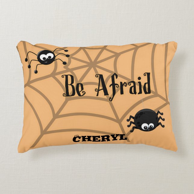 Custom Be Afraid with Not So Scary Spiders  Decorative Cushion (Front)