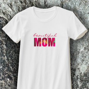 Custom "Beautiful Mum" Floral Pink Mother gift  T-Shirt
