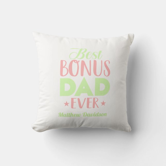 Custom Best Bonus Dad Ever Typography  Cushion (Front)