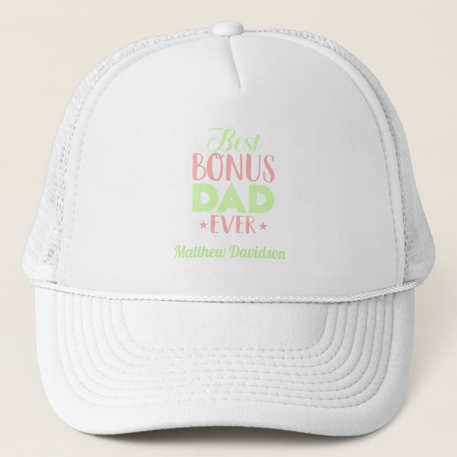 Custom Best Bonus Dad Ever Typography Trucker Hat (Front)