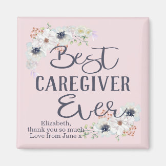Custom Best Caregiver Ever Appreciation Magnet