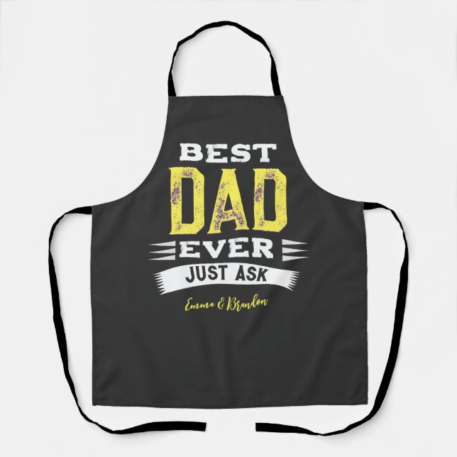 Custom Best Dad Papa Father Ever Just Ask Funny Apron (Front)