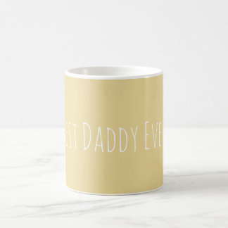 Custom Best Daddy Ever Soft Yellow Coffee Mug