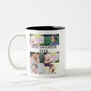 Custom Best Daughter Ever 6 photo collage    Two-Tone Coffee Mug