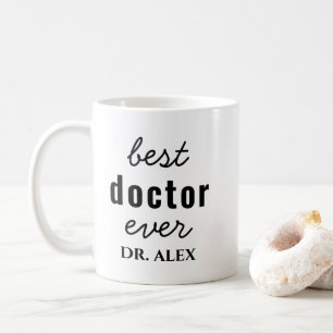 Custom Best Doctor Ever Graduation Appreciation Coffee Mug