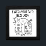 Custom Best Friend Gift I Wish You Lived Next Door Gift Box<br><div class="desc">Looking for the perfect gift for your best friend? Look no further than our personalised I Wish You Lived Next Door wooden keepsake box! This unique and sentimental gift is perfect for any friend who loves to remember those special moments spent together. With a custom inscription, this gift is sure...</div>