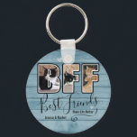 Custom Best Friends Make Life Better Photo  Key Ring<br><div class="desc">Cute BFF template with custom letter photo fill. Add your own photos to make a simple and stylish best friends forever gift. Lovely sentiment says " Best Friends make life better" Personalised names.</div>