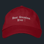 Custom Best Grandma Ever Quote Embroidered Hat<br><div class="desc">Best Grandma Ever in white embroidery. This quote has been made into a template, so that you can change it to best granny ever, nanna etc. The choice is yours! This would make the perfect gift for Grandma at birthdays, Christmas or even on Mother's Day. It is available in various...</div>