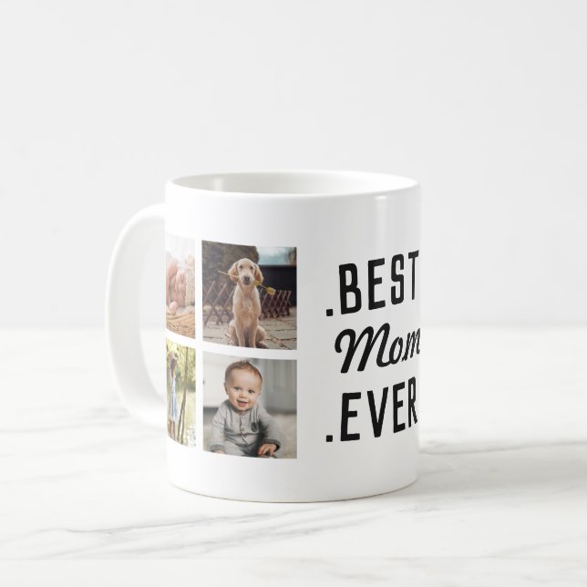 Custom Best Mum Ever Photo Mug (Front Left)