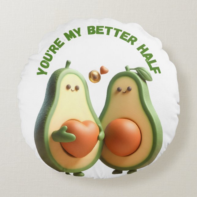 Custom Better Half Avocado Propose Day Gift Round Cushion (Front)