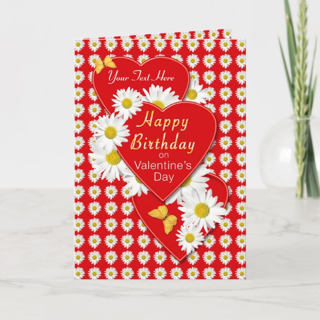 Custom Birthday On Valentine's Day Daisy Card (Front)