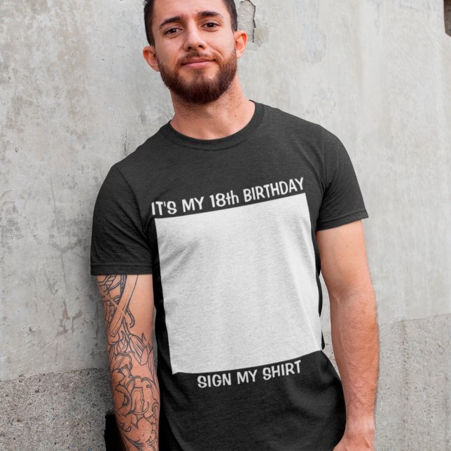 Custom Birthday Sign My T-Shirt (Creator Uploaded)