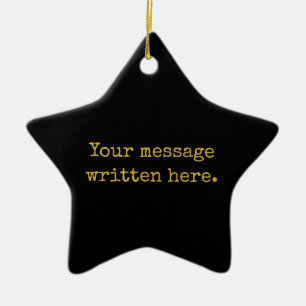 Custom Black & Gold Your Message Personalised Star Ceramic Ornament