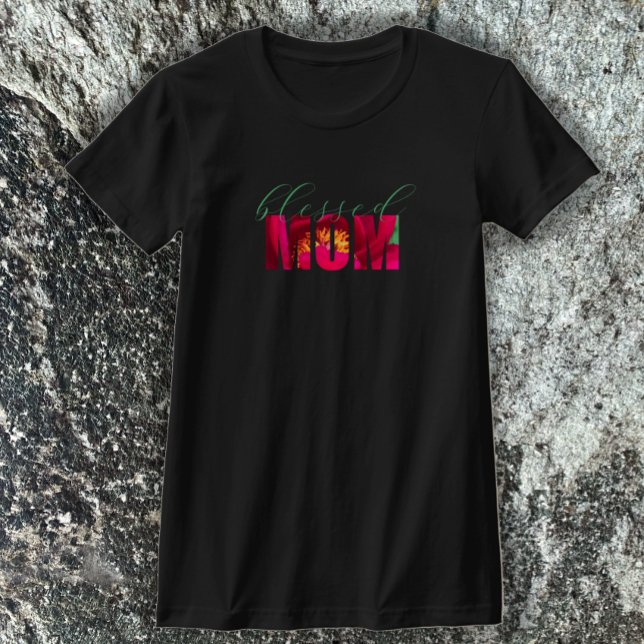Custom Blessed Mum Pink Floral Christian Mother T-Shirt (Blessed mom.  Unique red floral mom script. Christian T-shirt. Faith T-shirt
)