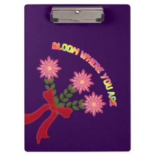 Custom Bloom Where You Are Spring Floral Gift Clipboard