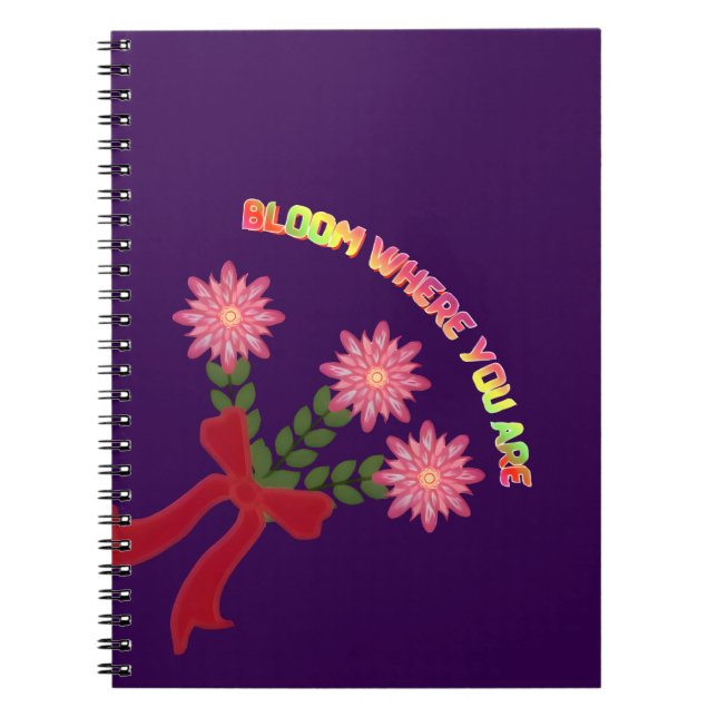Custom Bloom Where You Are Spring Floral Gift Notebook (Front)