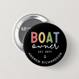 Custom Boat Owner established New Boat Owner Gift 6 Cm Round Badge