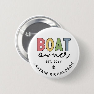 Custom Boat Owner established New Boat Owner Gifts 6 Cm Round Badge
