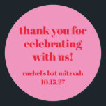 Custom Bold Pink Red Modern Bat Mitzvah Thank You Classic Round Sticker<br><div class="desc">Custom Bold Typography Bright Pink and Red Modern Bat Mitzvah Thank You Classic Round Sticker</div>