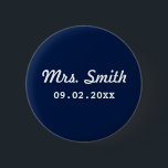 Custom Bridal Wedding 6 Cm Round Badge<br><div class="desc">A great gift for a bride's honeymoon,  bridal shower or bachelorette party !</div>