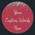 Custom Burgundy Red & Silver Birthday Party Favour Classic Round Sticker<br><div class="desc">personalised sweet 16 label quinceanera,  mis quince 30th 40th 50th,  15th 16th 18th 20th 21st,  25th 10th 5th personalised anniversary,  vow renewal wedding reception gift,  son husband him his grandson,  boy baby shower her granddaughter,  girl daughter wife uni graduation,  college graduate high school glitter,  bridal bachelorette hen do night</div>