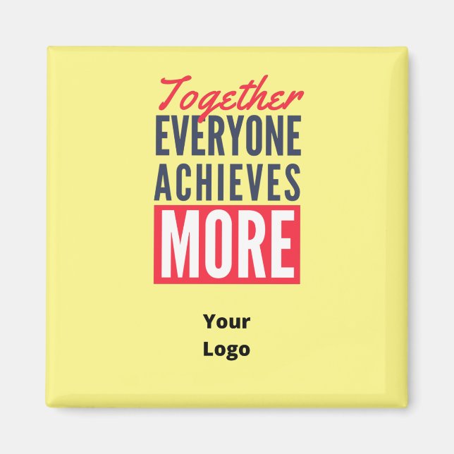 Custom Business Logo Teamwork Motivational Office  Magnet (Front)