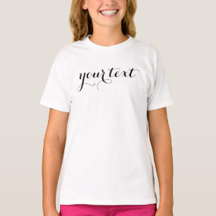Custom Calligraphy Script Text Girls Template T-Shirt