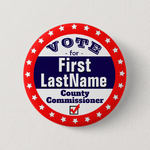 Custom Campaign County Commissioner 6 Cm Round Badge