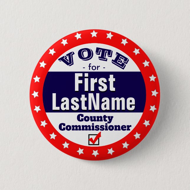 Custom Campaign County Commissioner 6 Cm Round Badge (Front)