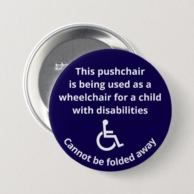 Custom Cannot Be Folded Away Stroller Wheelchair 7.5 Cm Round Badge (Front & Back)