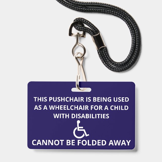 Custom Cannot Be Folded Away Stroller Wheelchair ID Badge (Front with Lanyard)