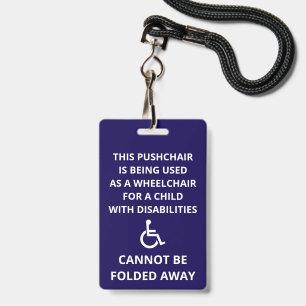 Custom Cannot Be Folded Away Stroller Wheelchair ID Badge