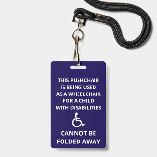 Custom Cannot Be Folded Away Stroller Wheelchair ID Badge