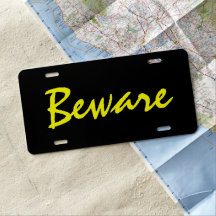 Custom Car License Plate - Beware Yellow