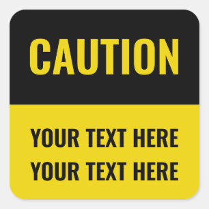 Custom Caution Sign yellow black Square Sticker
