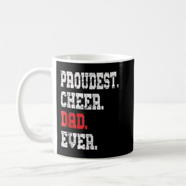 Custom Cheer Dad , Best Dad Ever Gift Coffee Mug (Left)