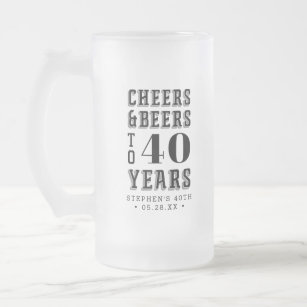 Custom Cheers & Beers Milestone Birthday Frosted Glass Beer Mug