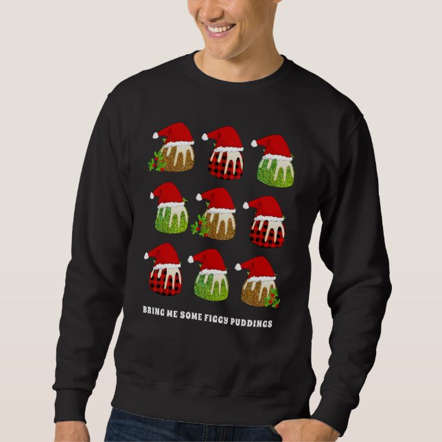 Custom Christmas Puddings  Sweatshirt (Front)