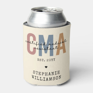 Custom CMA Certified Medical Assistant Can Cooler