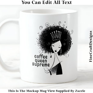 Custom Coffee Queen With Afro Quote 040 Novelty  Coffee Mug