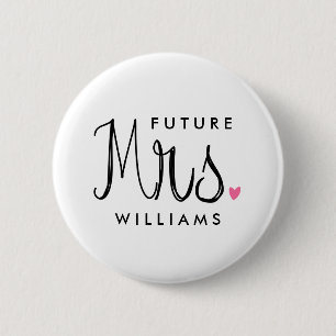 Custom Colour Fun Script Future Mrs. Bride Button