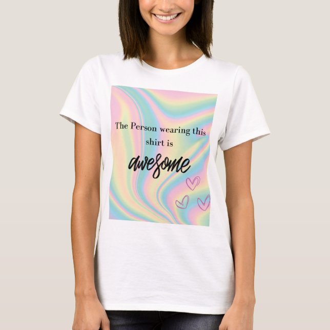 Custom Colourful Awesome  T-Shirt (Front)