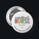 Custom Colourful Registered Nurse RN Graduation 6 Cm Round Badge<br><div class="desc">Custom Colourful Registered Nurse RN Nursing School Graduation Gifts!</div>