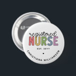 Custom Colourful Registered Nurse RN Graduation 6 Cm Round Badge<br><div class="desc">Custom Colourful Registered Nurse RN Nursing School Graduation Gifts!</div>