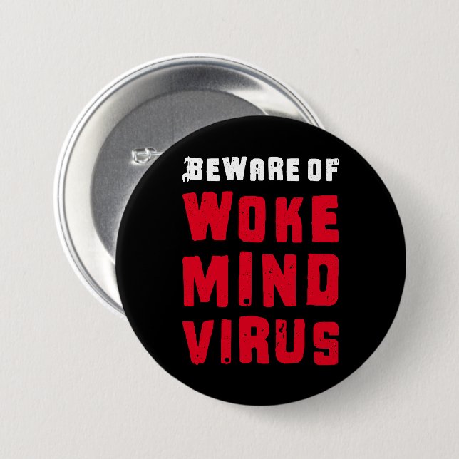 Custom Colours Beware of Woke Mind Virus Funny Mem 7.5 Cm Round Badge (Front & Back)