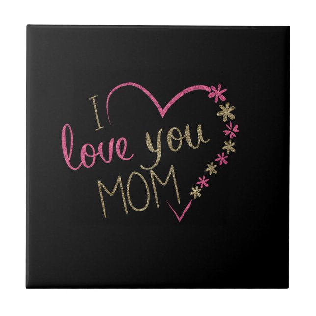Custom Colours Ceramic Tile - I Love You Mum (Front)