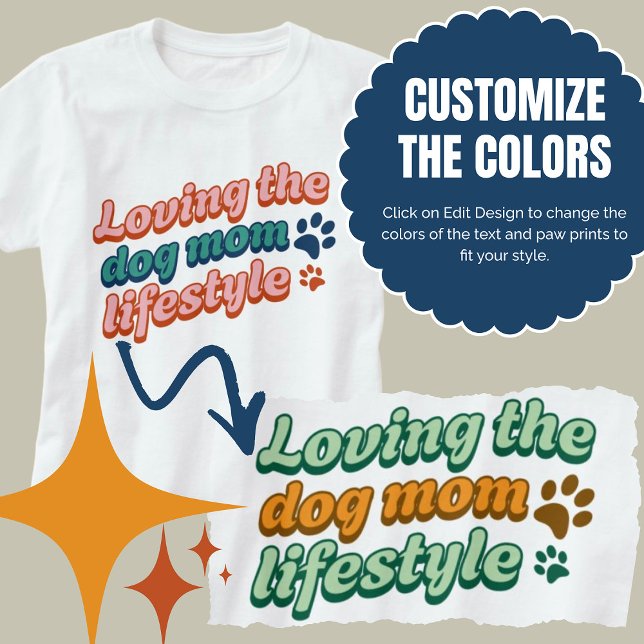 Custom Colours Gift Loving the Dog Mum Lifestyle T-Shirt (Custom Colors Gift Loving the Dog Mom Lifestyle T-Shirt)
