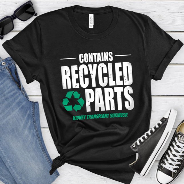 Custom Contains Recycled Parts Transplant T-Shirt (Creator Uploaded)