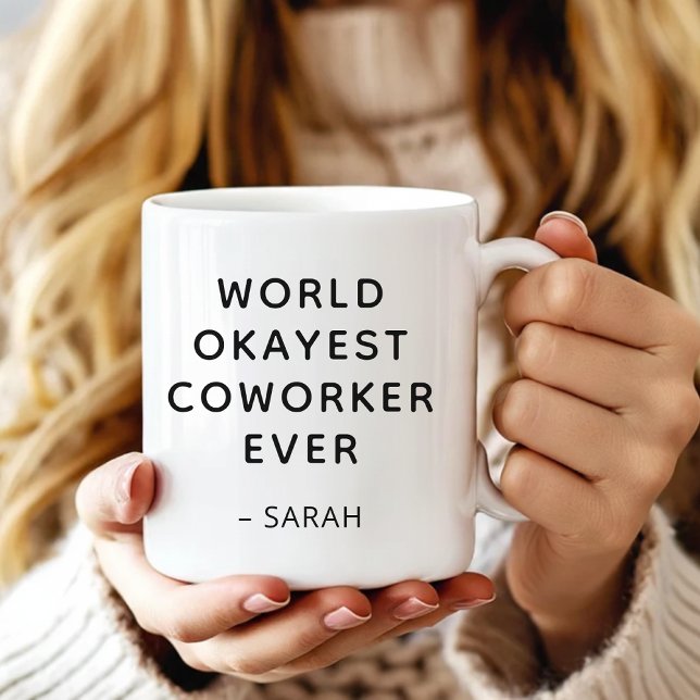 Custom Coworker Mug Funny Office Gift for Her Him (Funny Coworker Mug Gift for Her or Him, World Okayest Coworker Gift Coffee Mug for Her or Him)