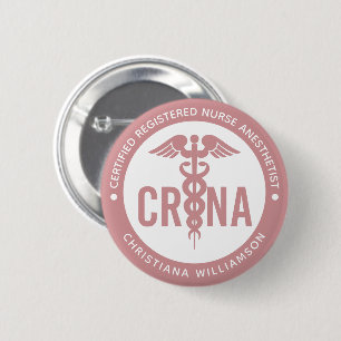 Custom CRNA Certified Registered Nurse Anaesthetis 6 Cm Round Badge